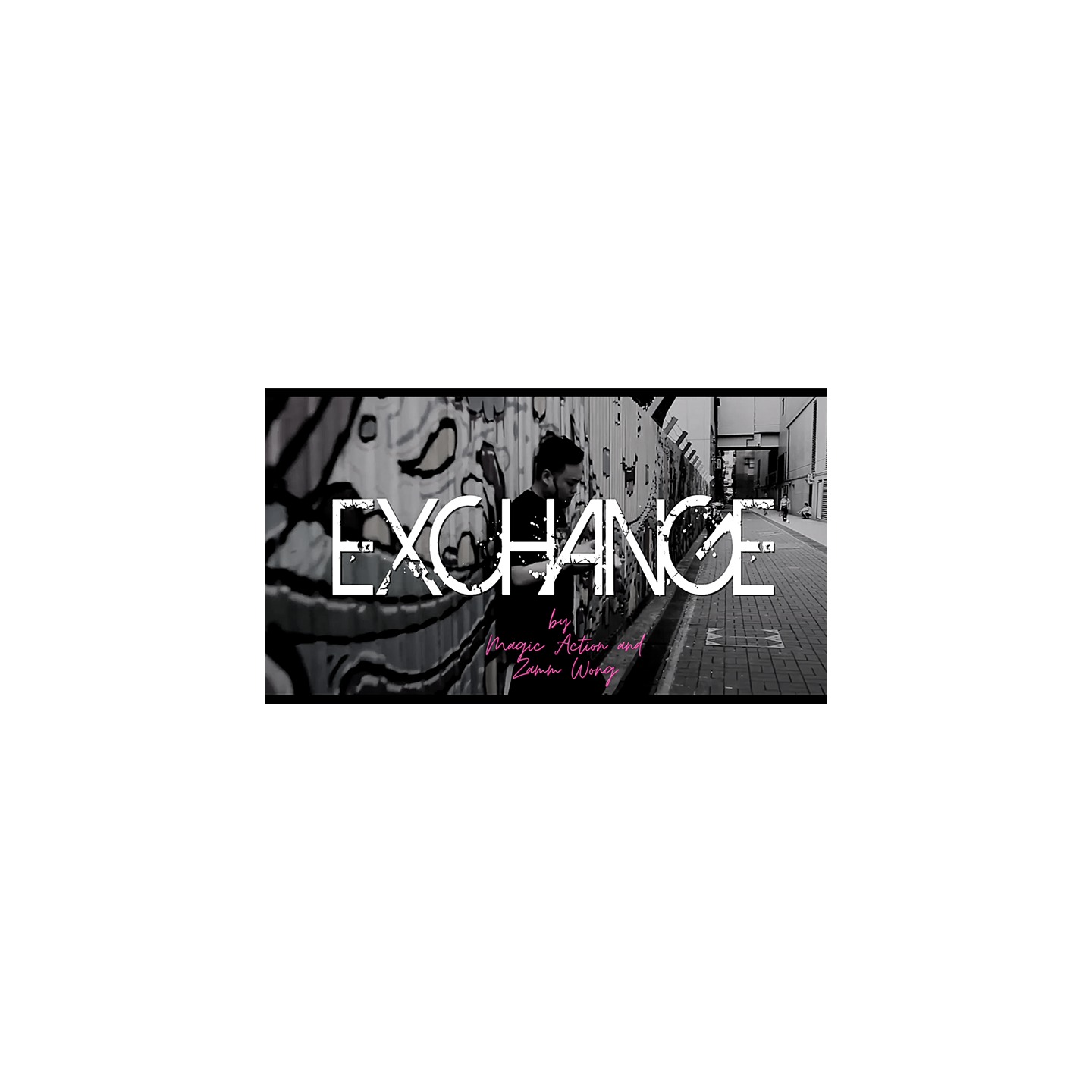 Exchange by Magic Action and Zamm Wong video DOWNLOAD