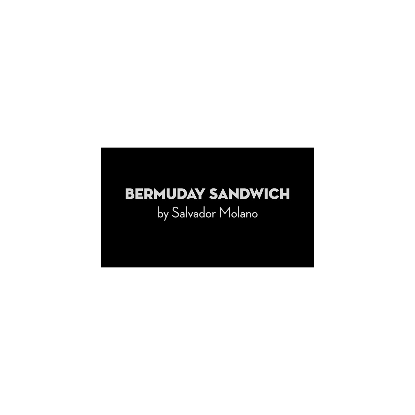 Bermuday Sandwich by Salvador Molano video DOWNLOAD