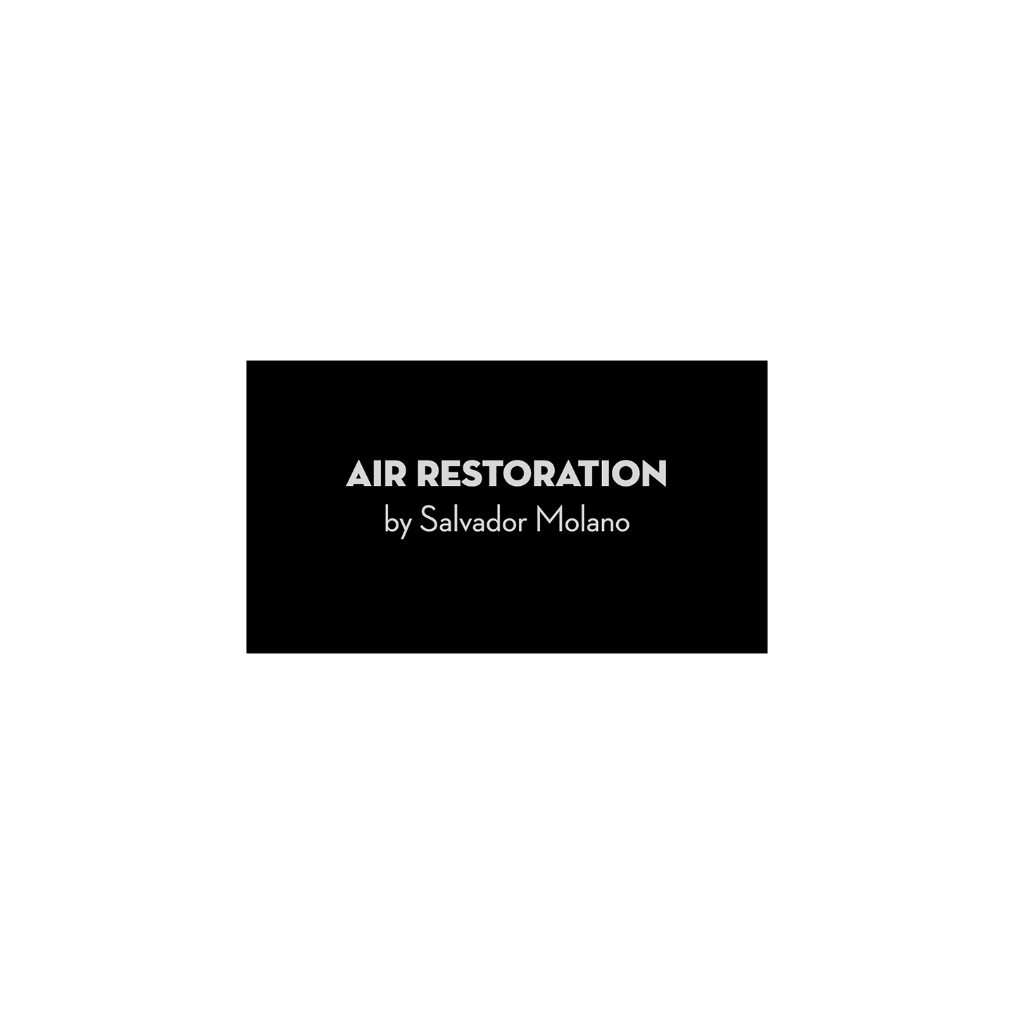 Air Restoration by Salvador Molano video DOWNLOAD