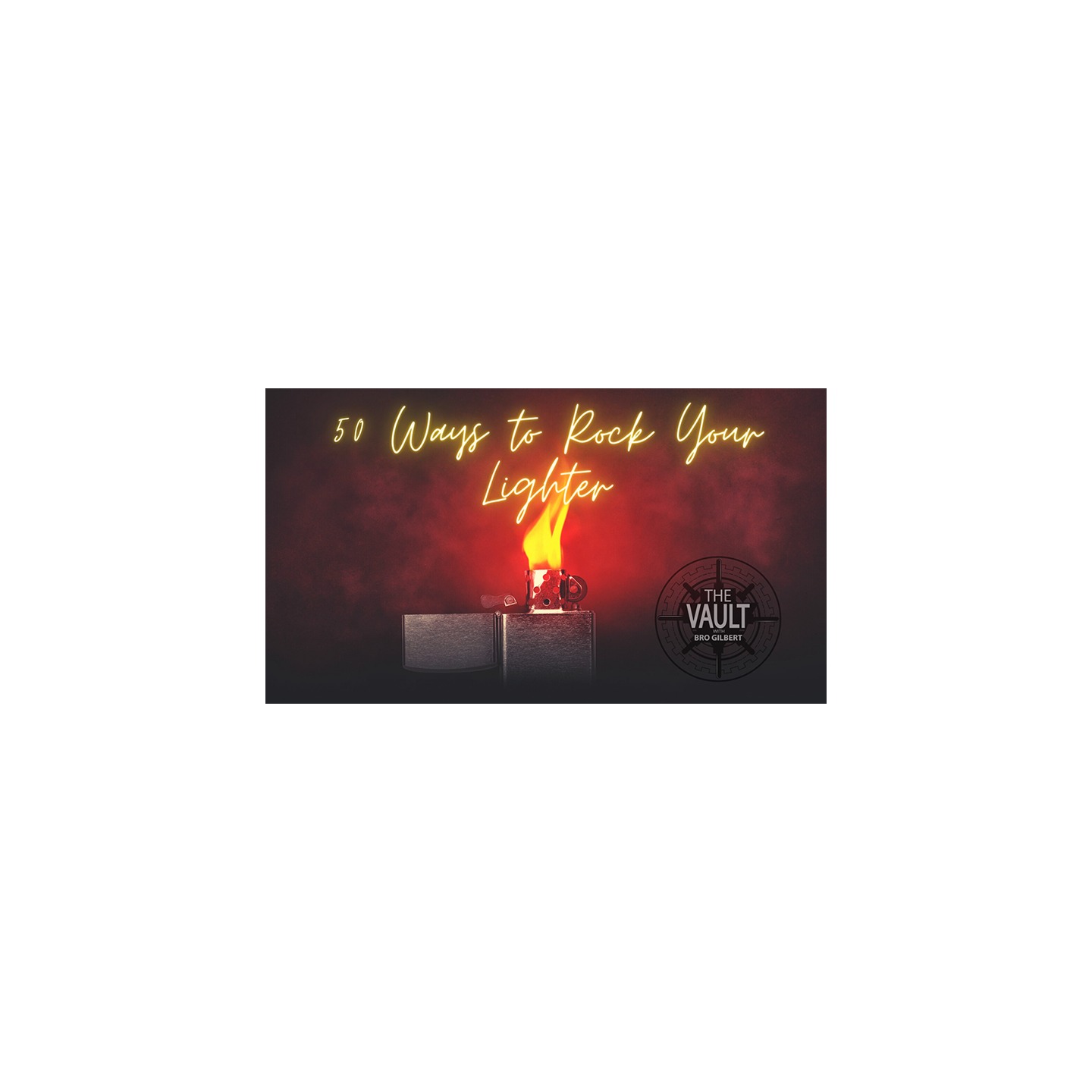 The Vault - 50 Ways to Rock your Lighter video DOWNLOAD