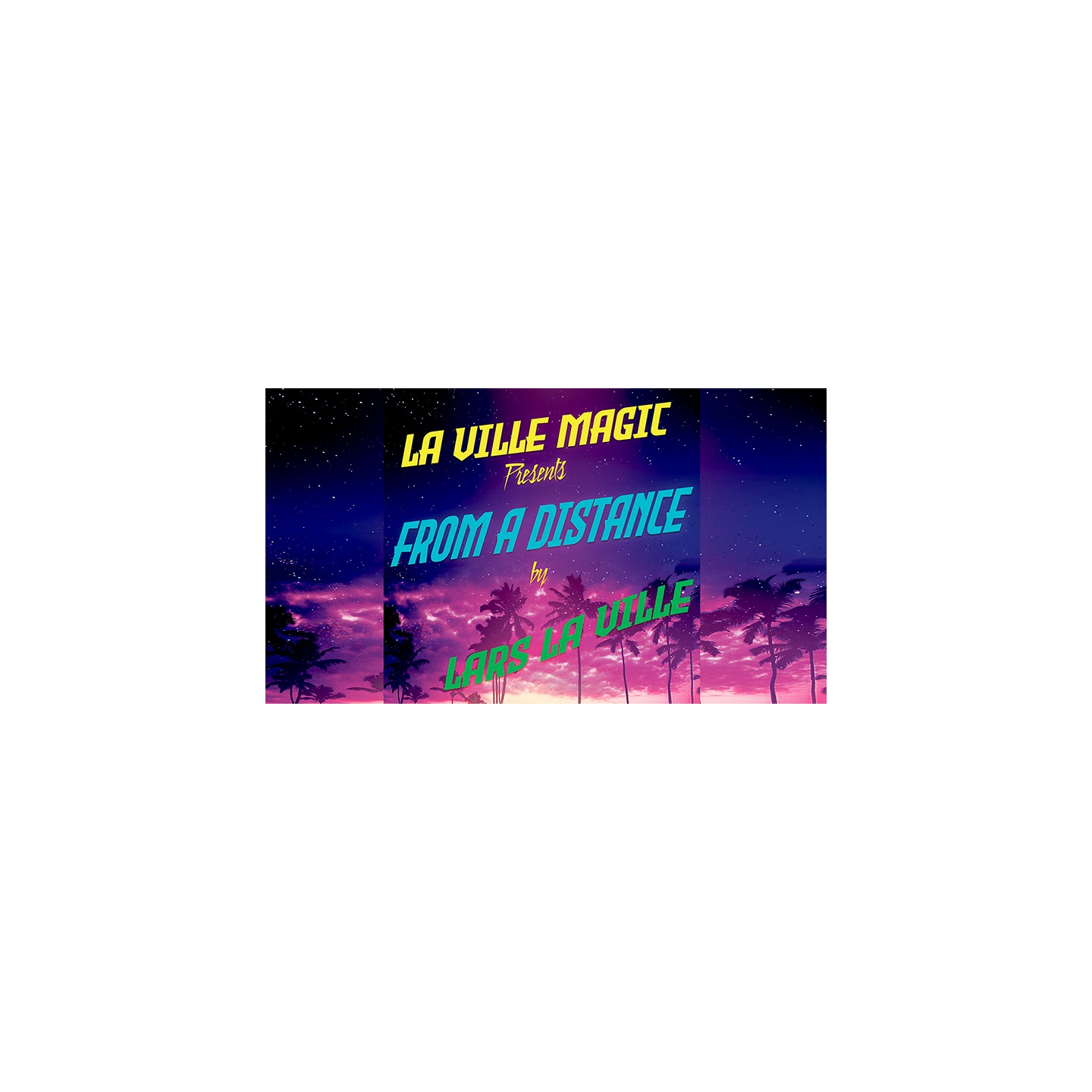 La Ville Magic Presents From A Distance By Lars La Ville video DOWNLOAD