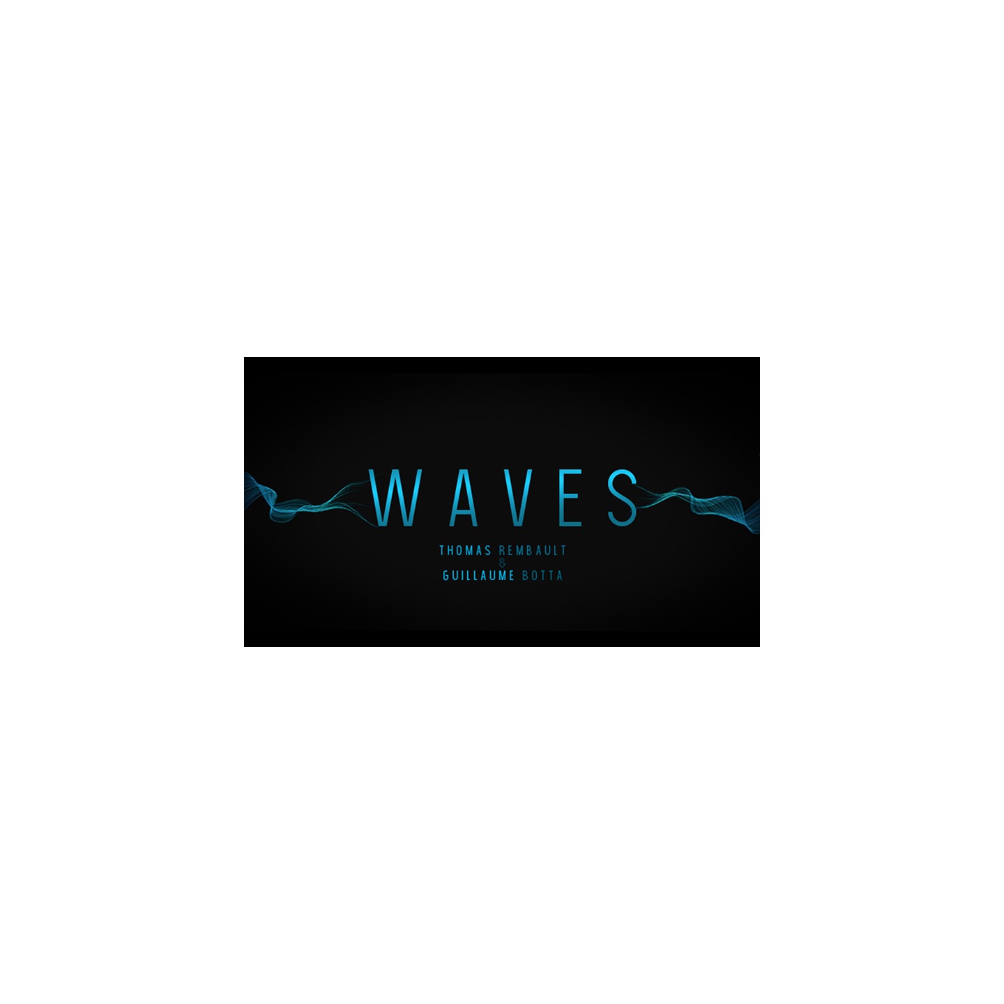 Waves by Guillaume Botta and Thomas Rembault video DOWNLOAD
