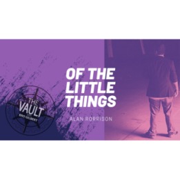 The Vault - Of the Little Things Vol. 1 by Alan Rorrison video DOWNLOAD