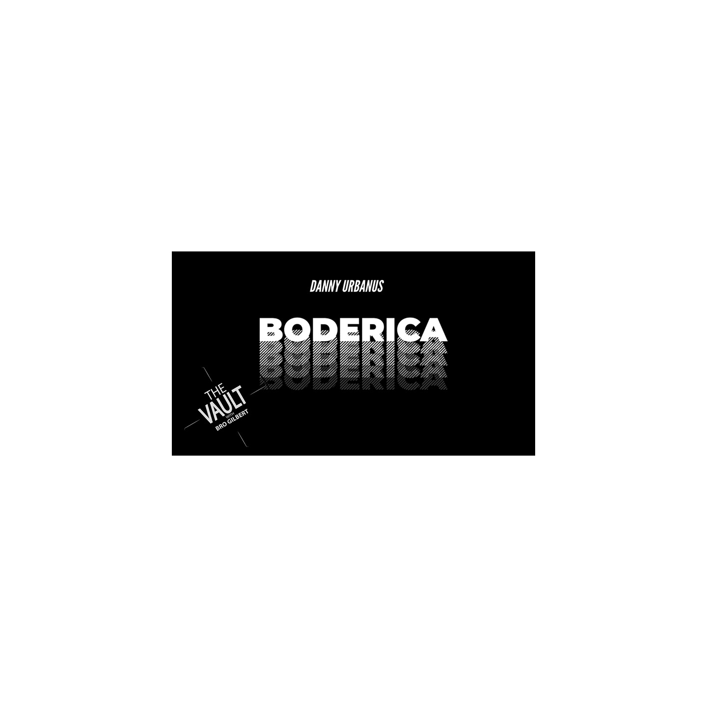 The Vault - Boderica by Danny Urbanus video DOWNLOAD