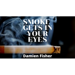 Smoke Get's in Your Eyes by Damien Fisher video DOWNLOAD