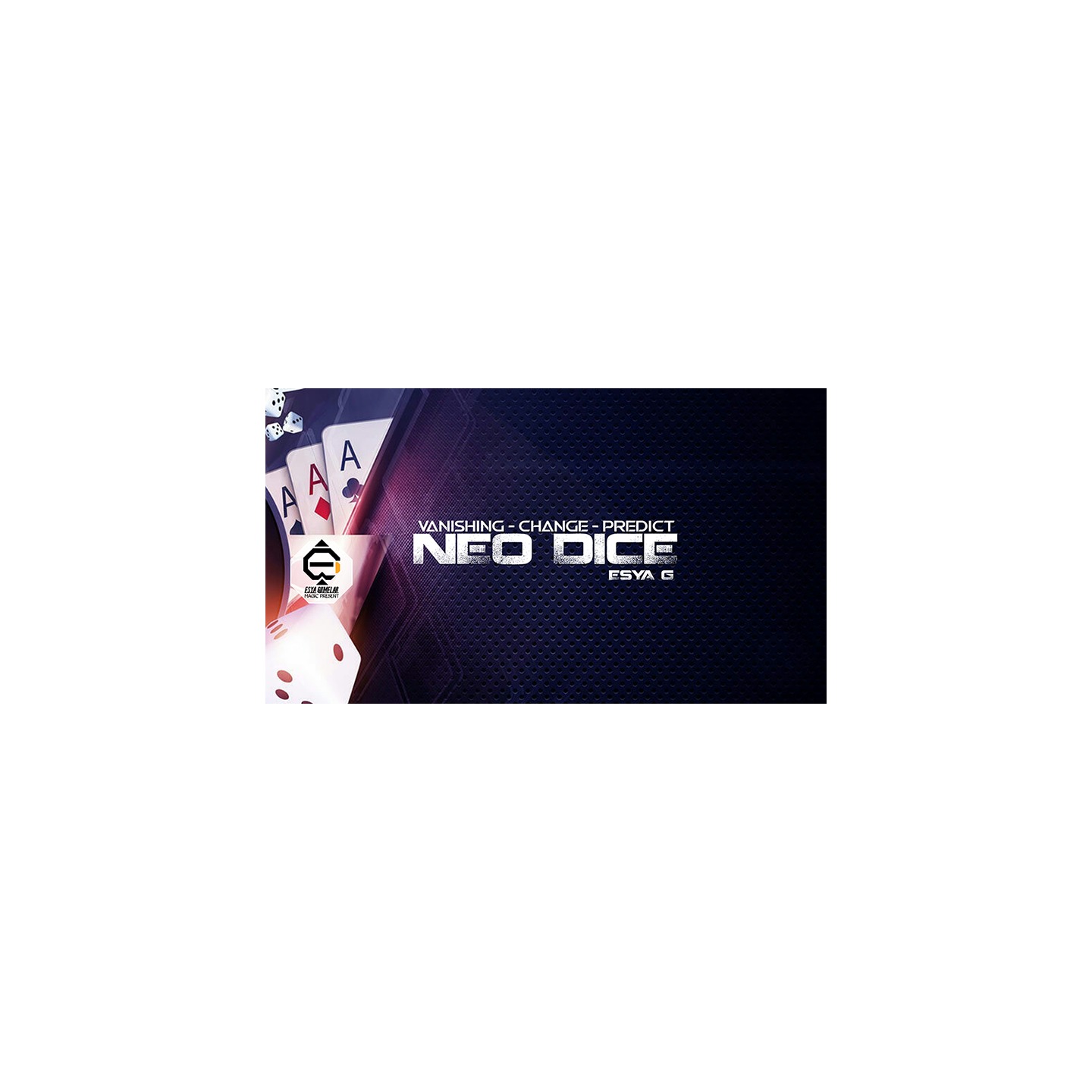 Neo Dice by Esya G video DOWNLOAD