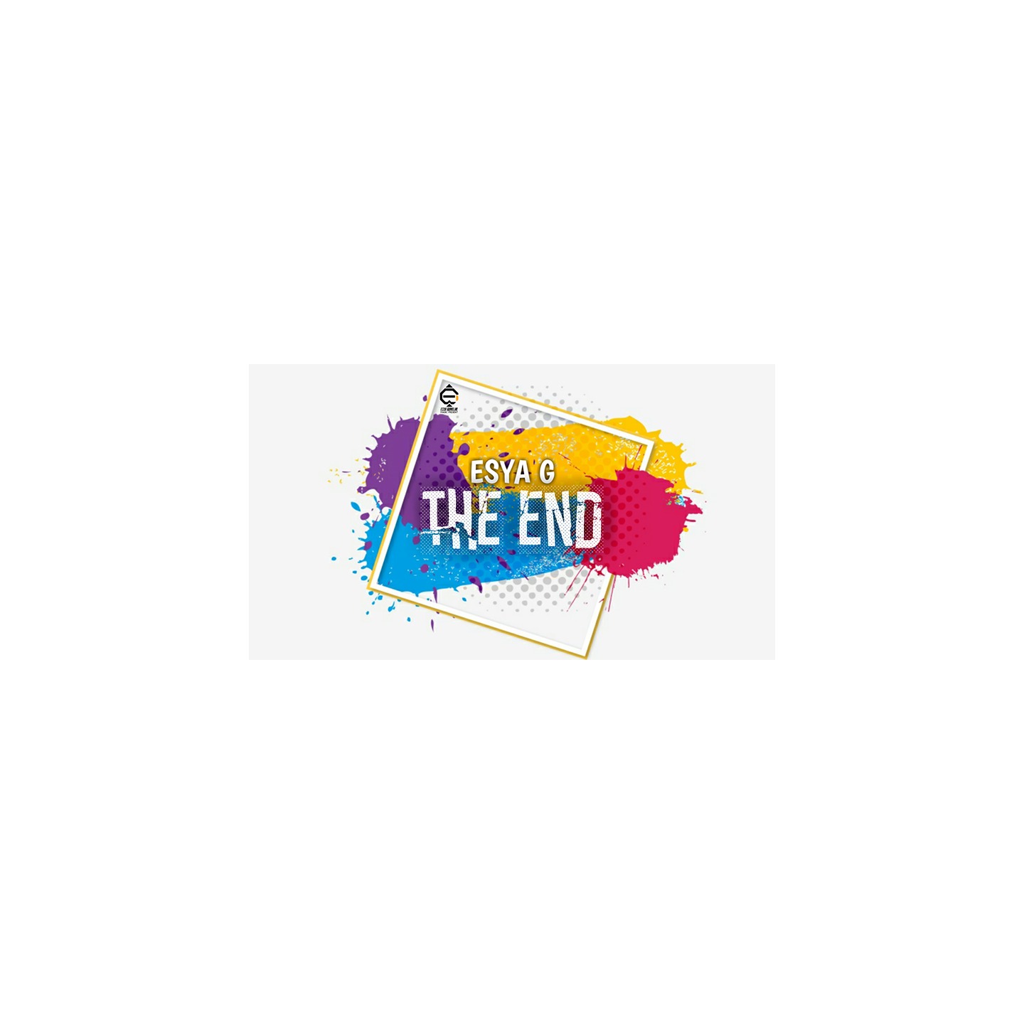 The End by Esya G video DOWNLOAD