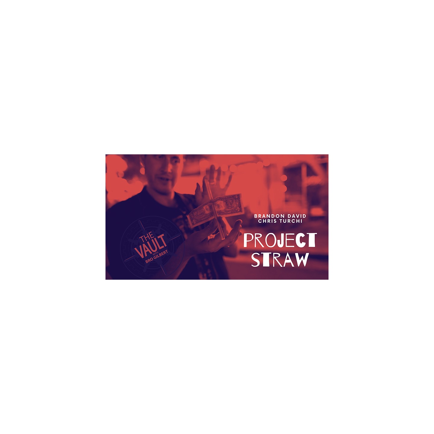 The Vault - Project Straw by Brandon David & Chris Turchi video DOWNLOAD