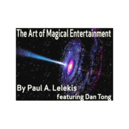 The Art of Magical Entertainment by Paul A. Lelekis Mixed Media DOWNLOAD