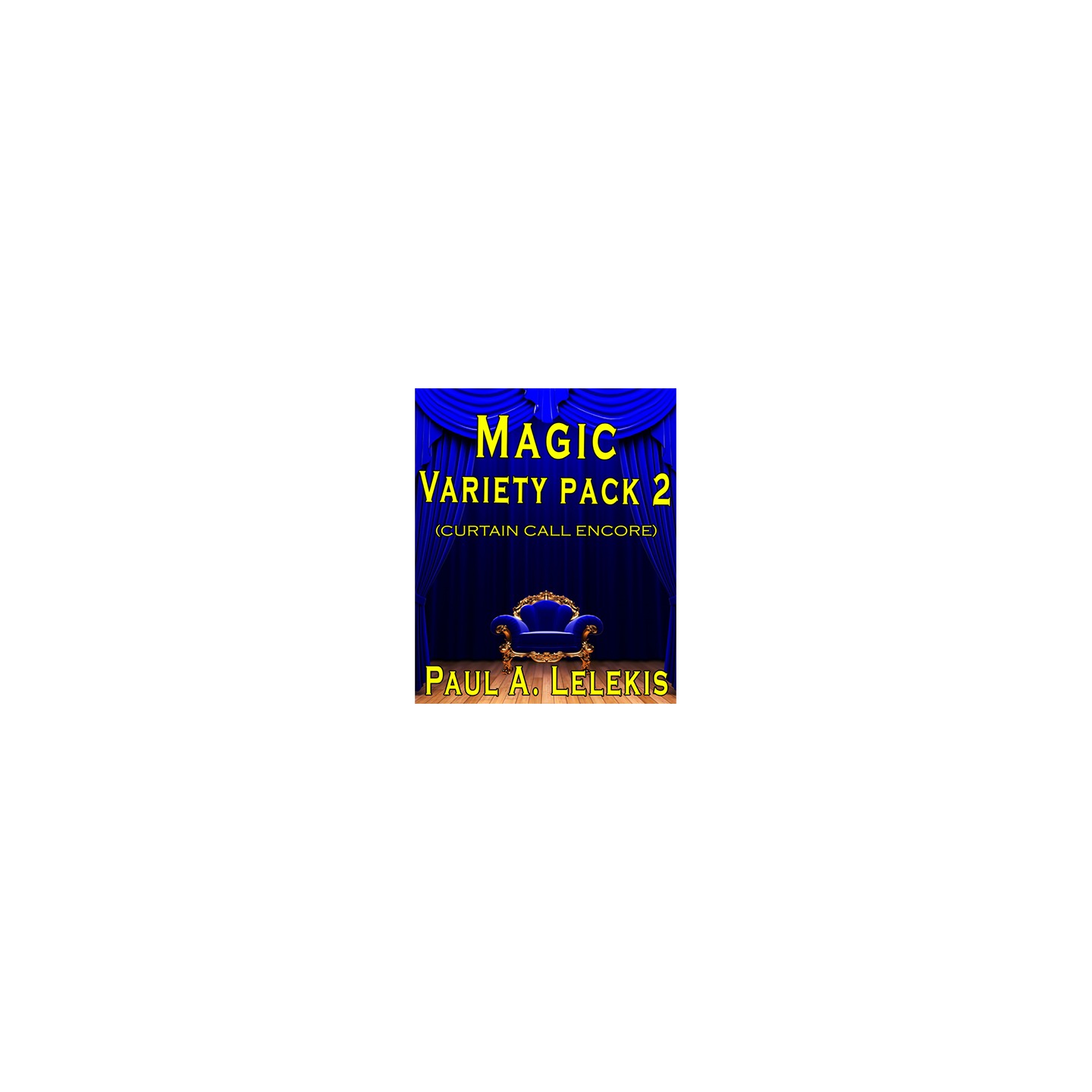 Magic Variety Pack II by Paul A. Lelekis eBook DOWNLOAD