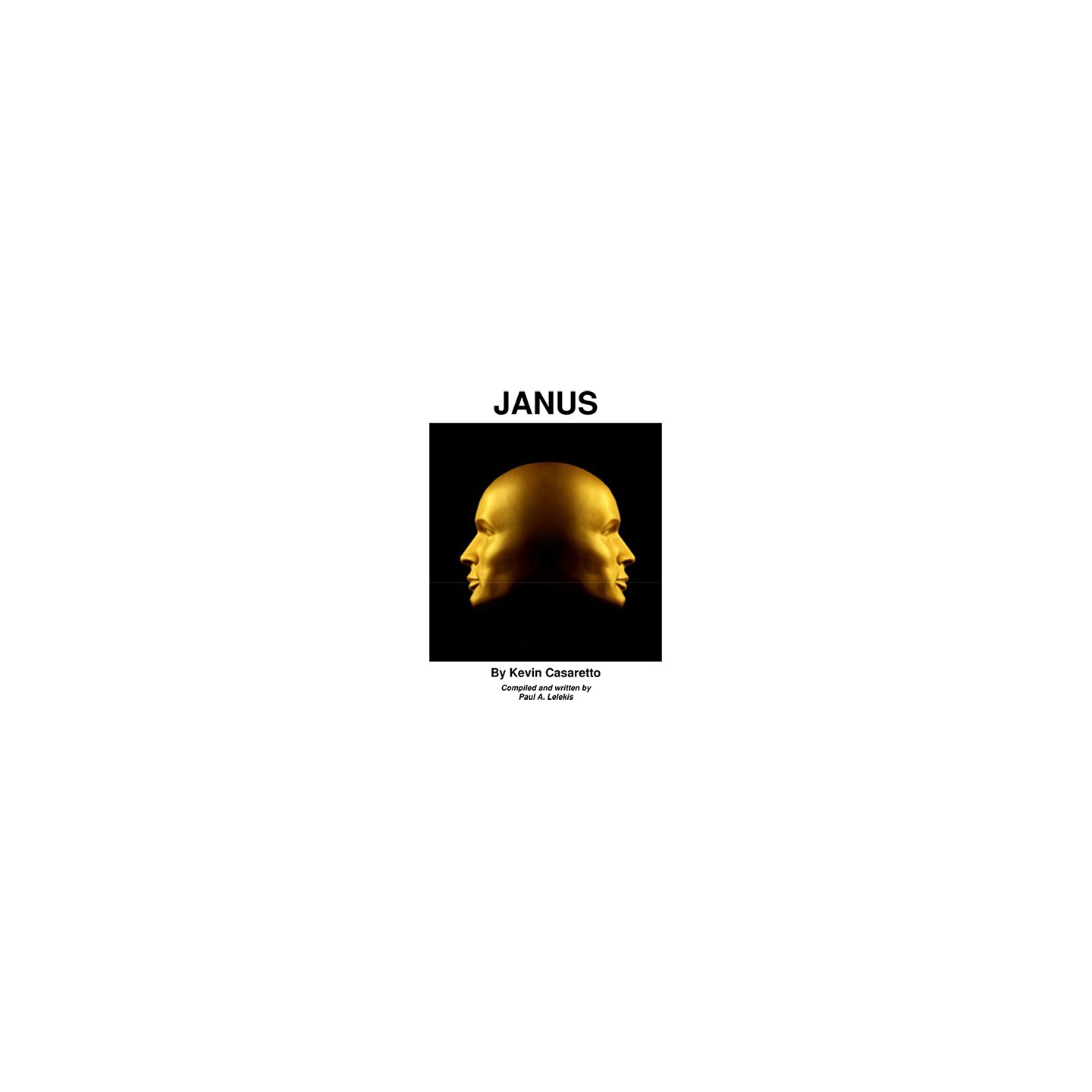 JANUS by Kevin Casaretto/Paul Lelekis Mixed Media DOWNLOAD