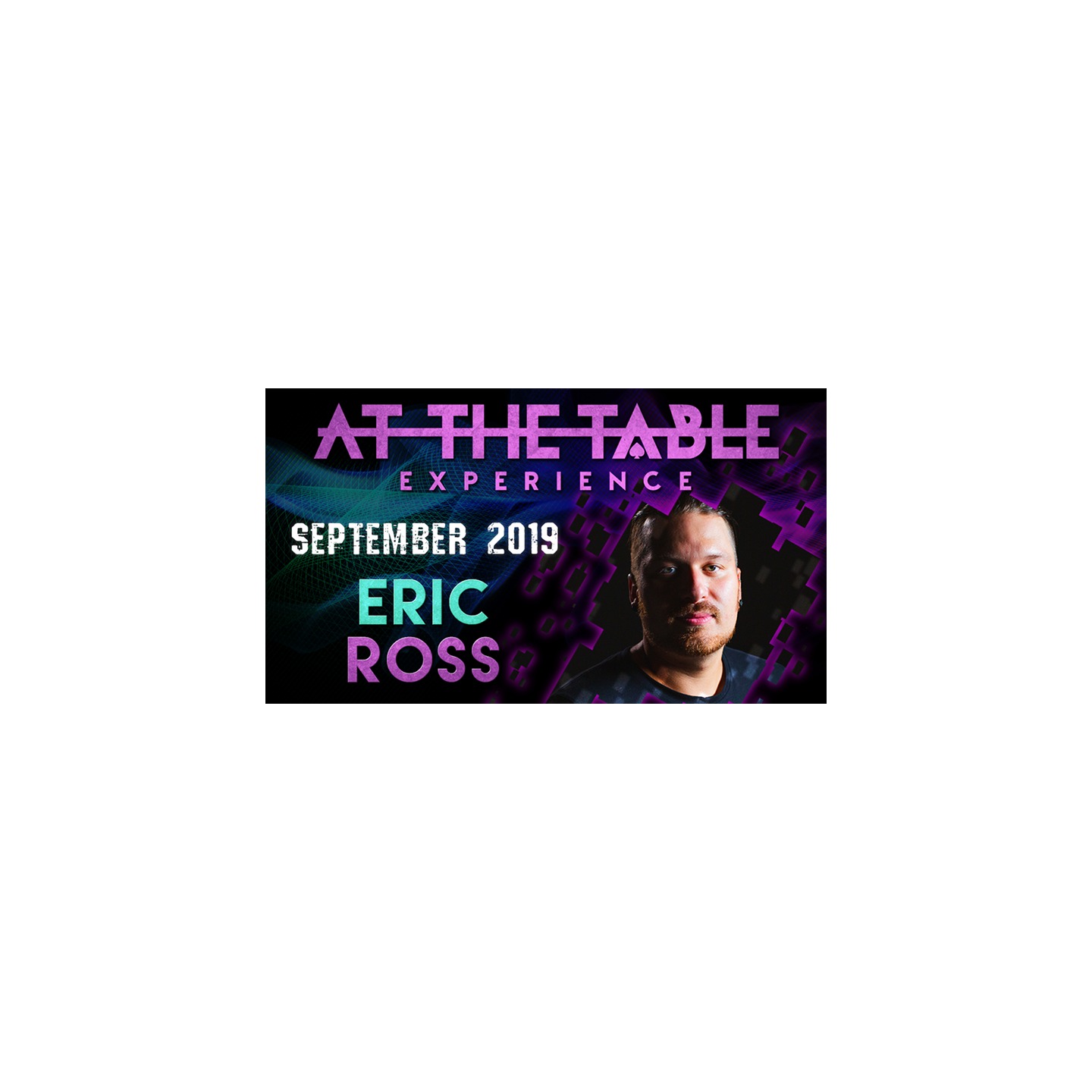 At The Table Live Lecture - Eric Ross 2 September 18th 2019 video DOWNLOAD