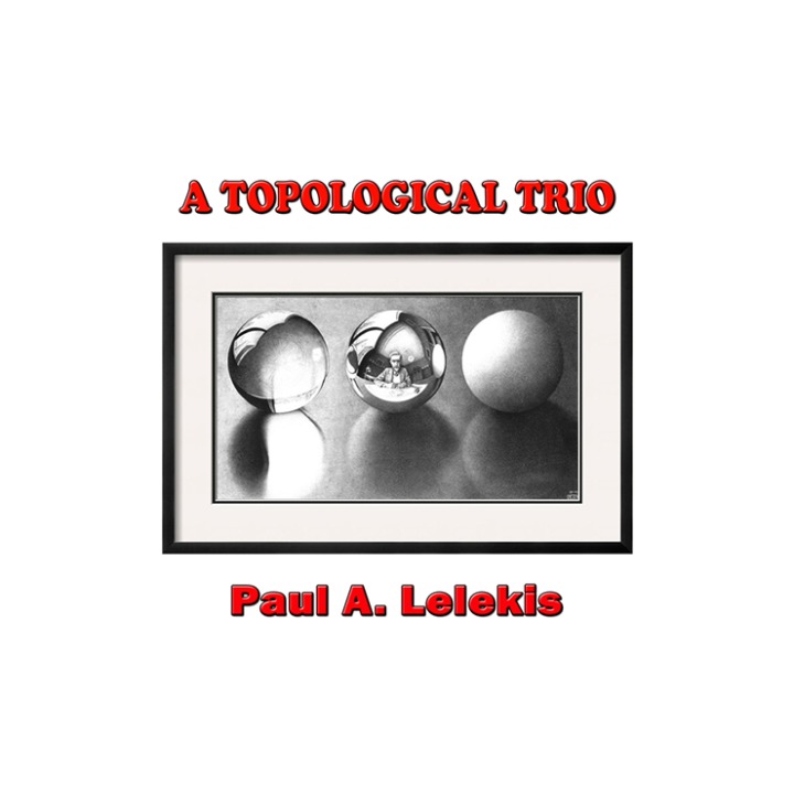 A TOPOLOGICAL TRIO by Paul A. Lelekis eBook DOWNLOAD