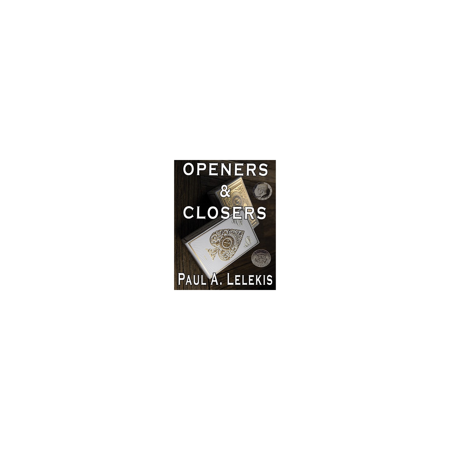 Openers & Closers 1 by Paul A. Lelekis eBook DOWNLOAD