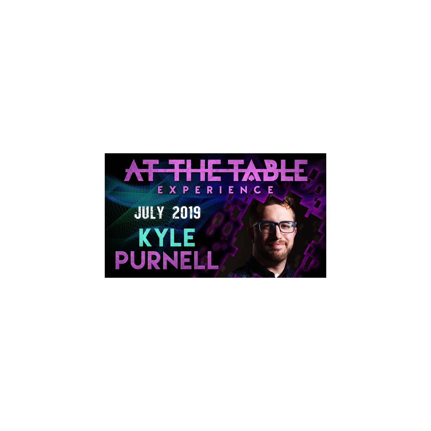 At The Table Live Lecture - Kyle Purnell July 3rd 2019 video DOWNLOAD