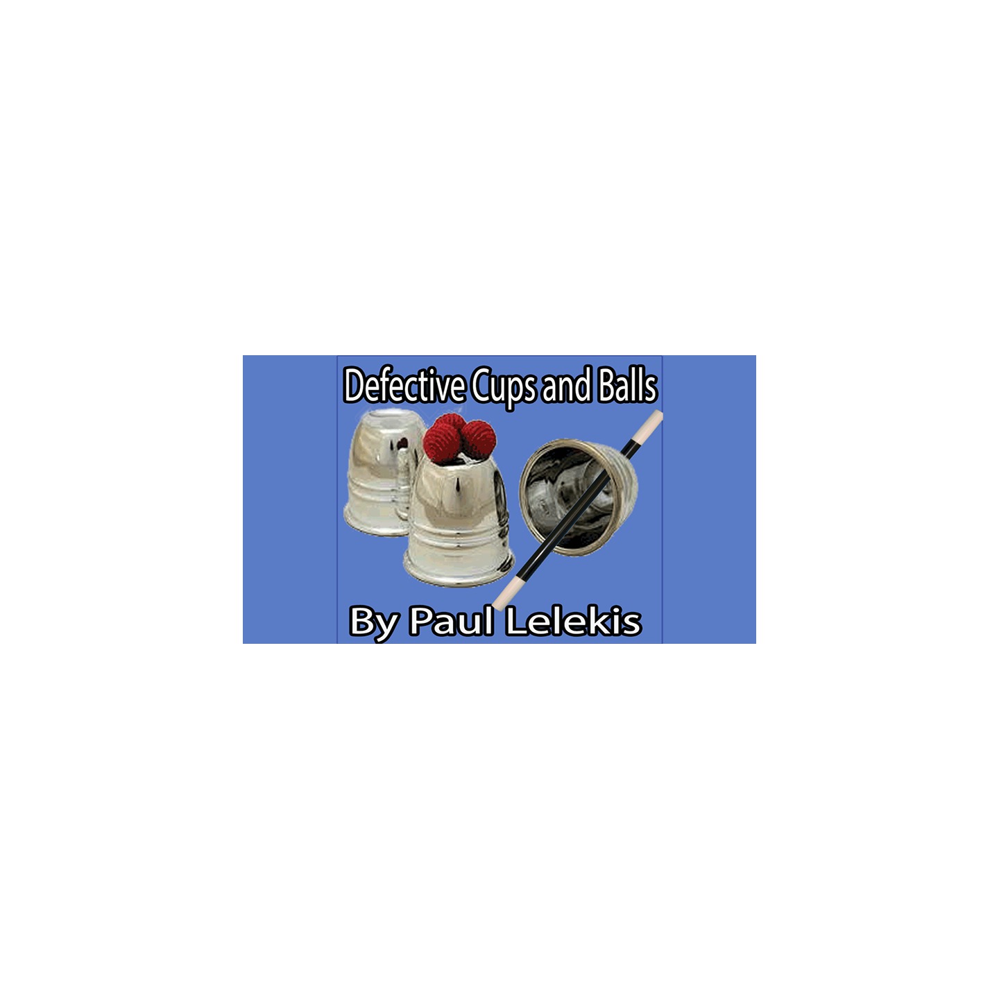 Defective Cups & Balls by Paul a. Lelekis eBook DOWNLOAD