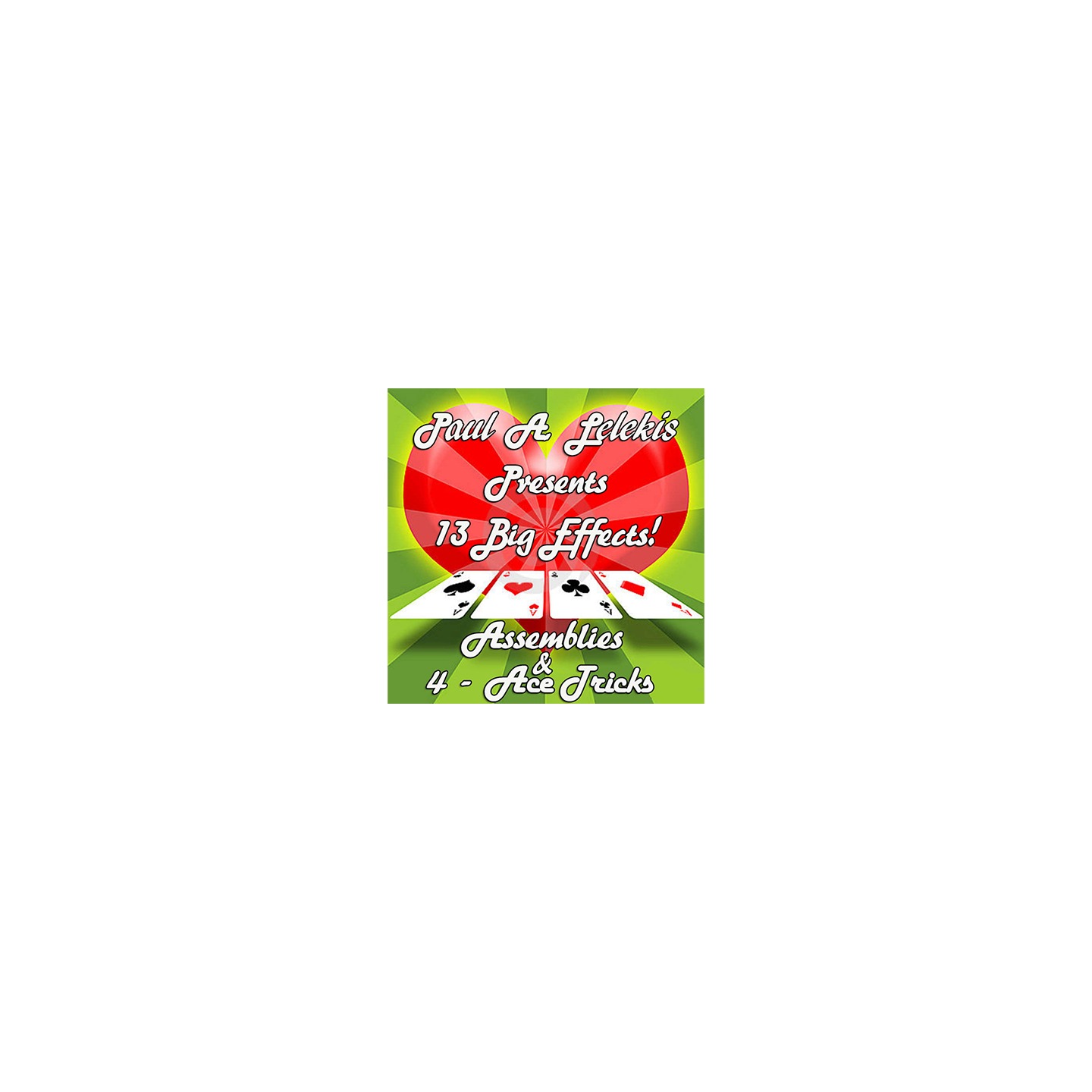 ASSEMBLIES and 4-ACE TRICKS by Paul A. Lelekis eBook DOWNLOAD