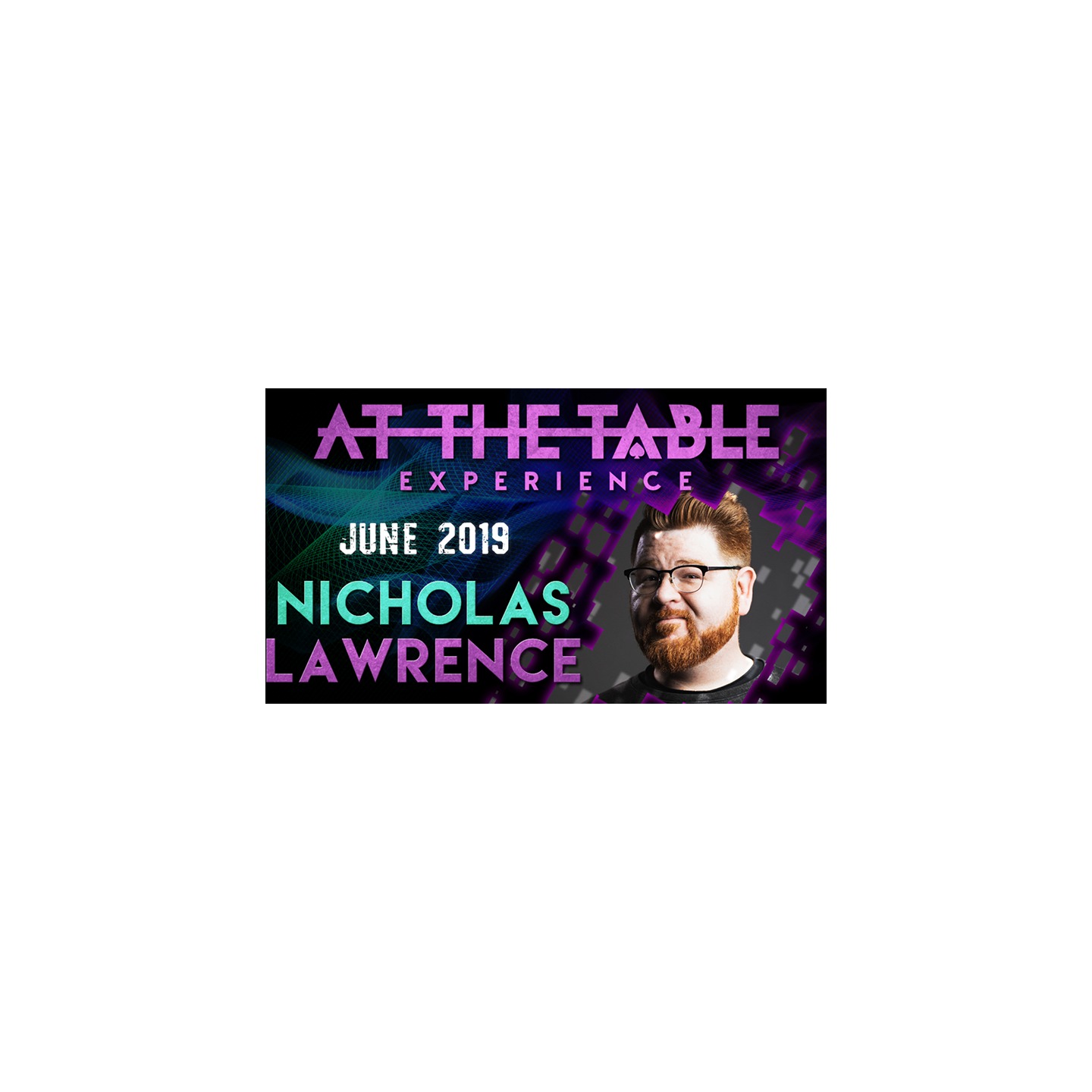 At The Table Live Lecture - Nicholas Lawrence June 19th 2019 video DOWNLOAD