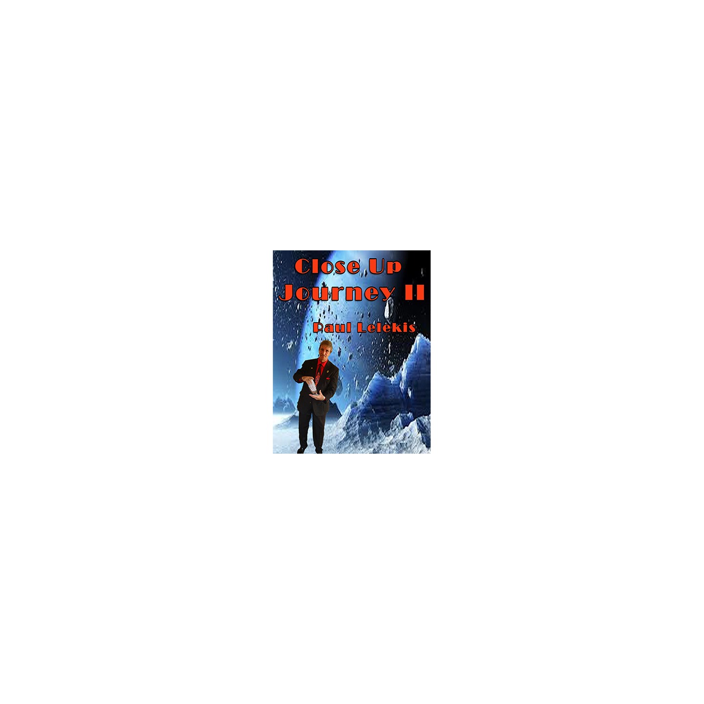Close Up Journey II by Paul A. Lelekis eBook DOWNLOAD