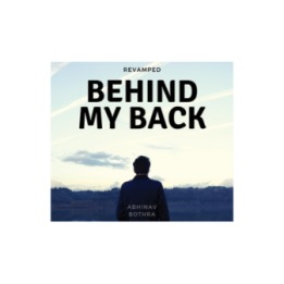 Behind My Back REVAMPED by Abhinav Bothra Mixed Media DOWNLOAD