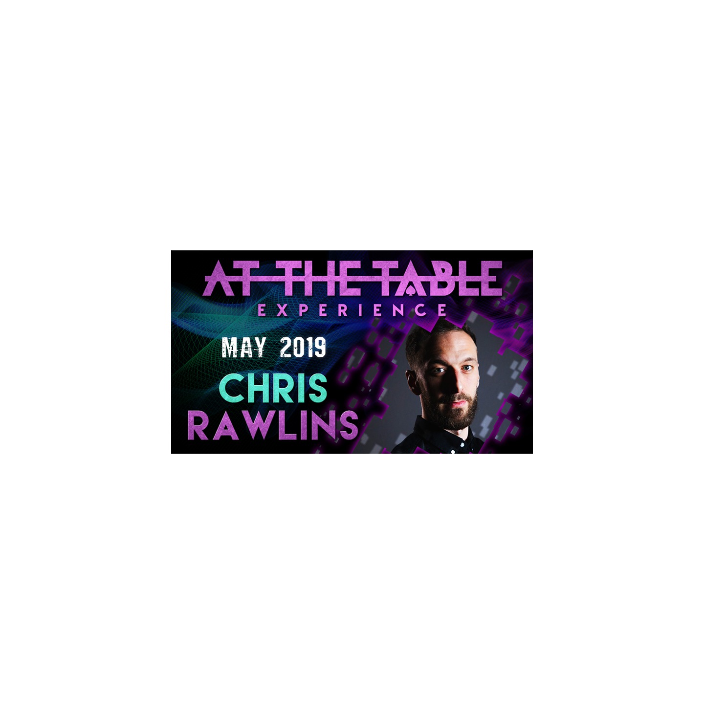 At The Table Live Lecture - Chris Rawlins 2 May 15th 2019 video DOWNLOAD