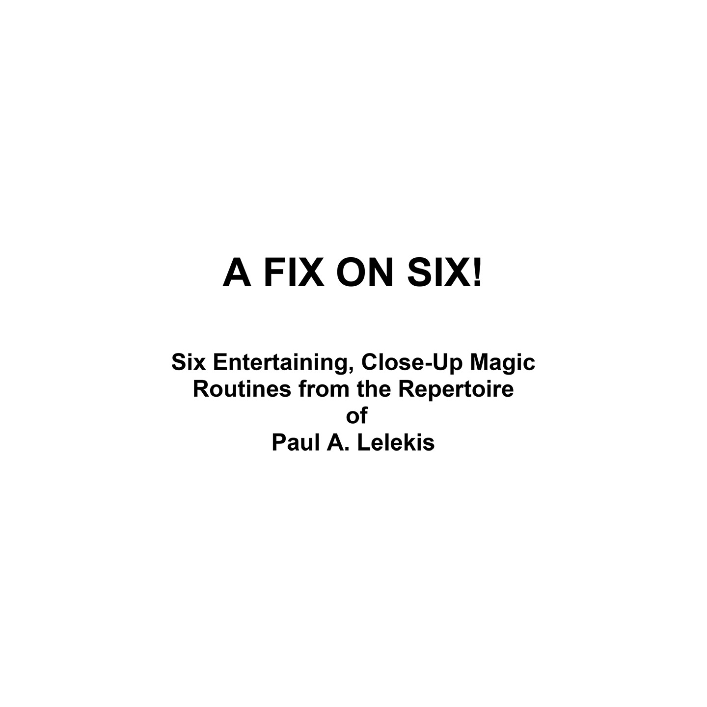 A Fix On Six! by Paul A. Lelekis eBook DOWNLOAD