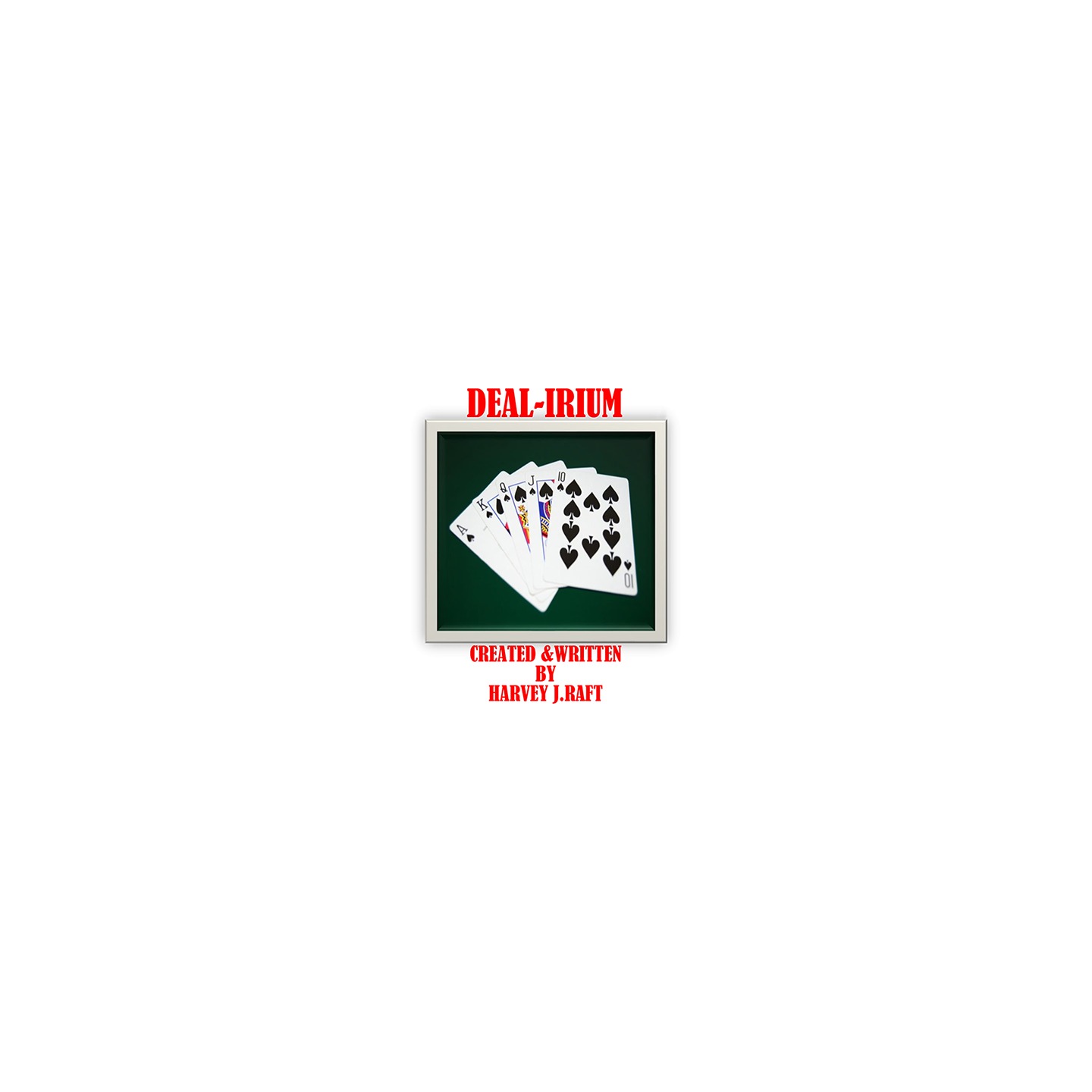 DE(A)L-IRIUM by Harvey Raft eBook DOWNLOAD