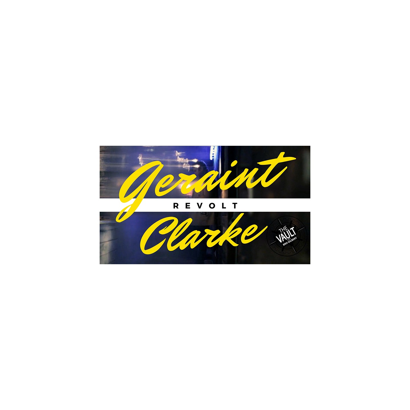The Vault - Revolt by Geraint Clarke video DOWNLOAD
