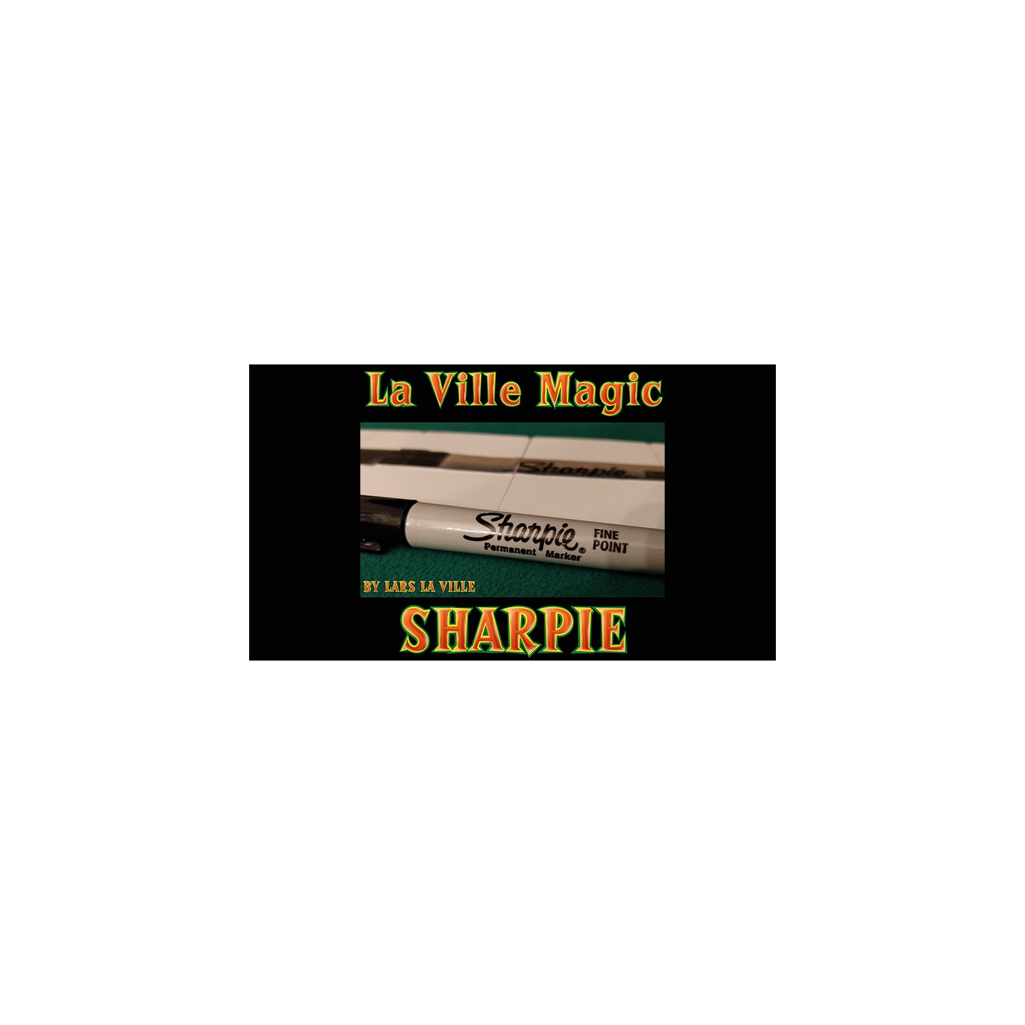 Sharpie by Lars La Ville/La Ville Magic video DOWNLOAD