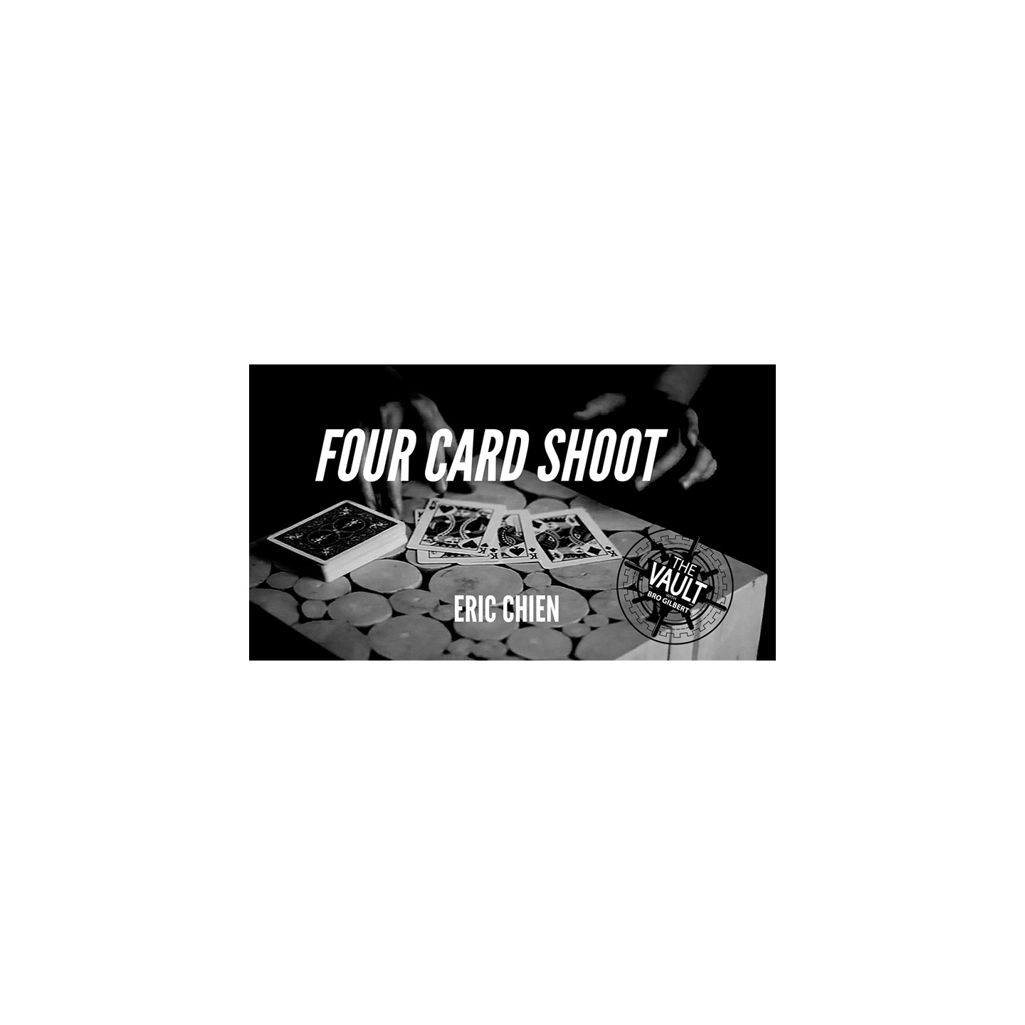 The Vault - Four Card Shoot by Eric Chien video DOWNLOAD