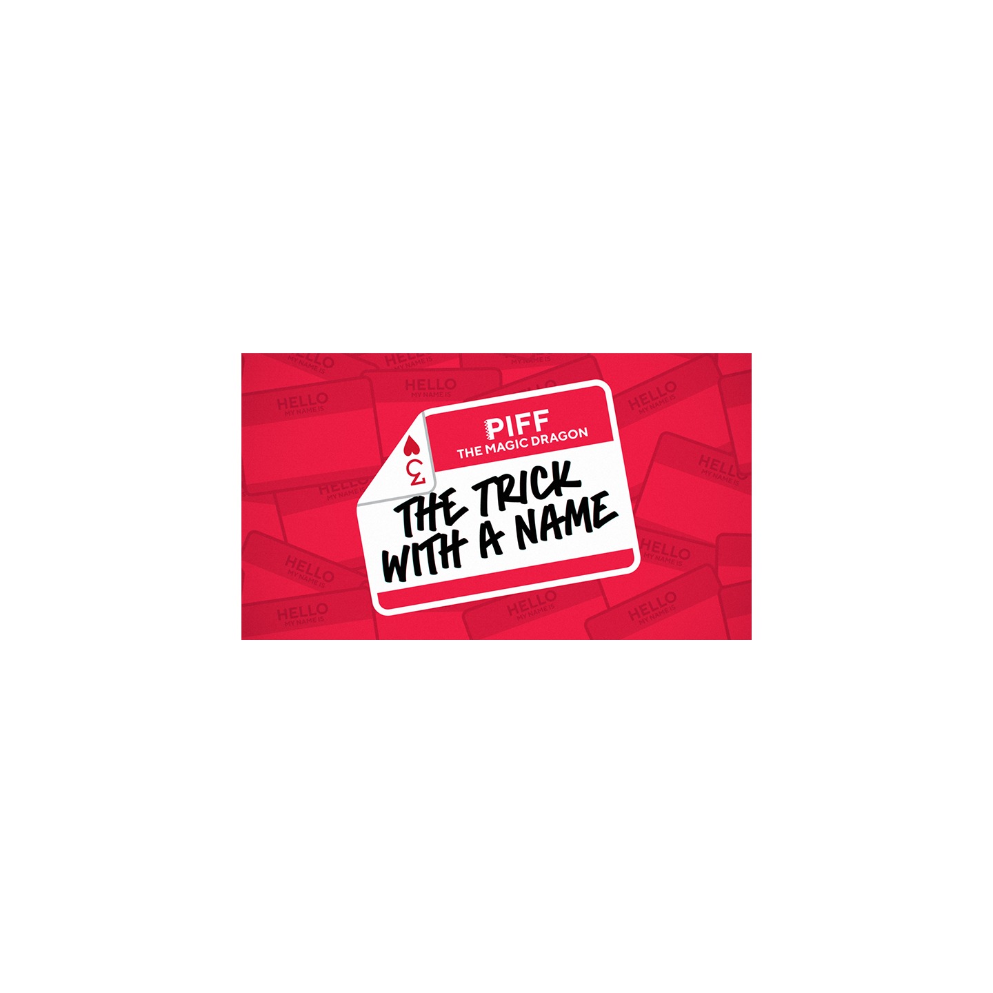 The Trick With A Name by Piff the Magic Dragon