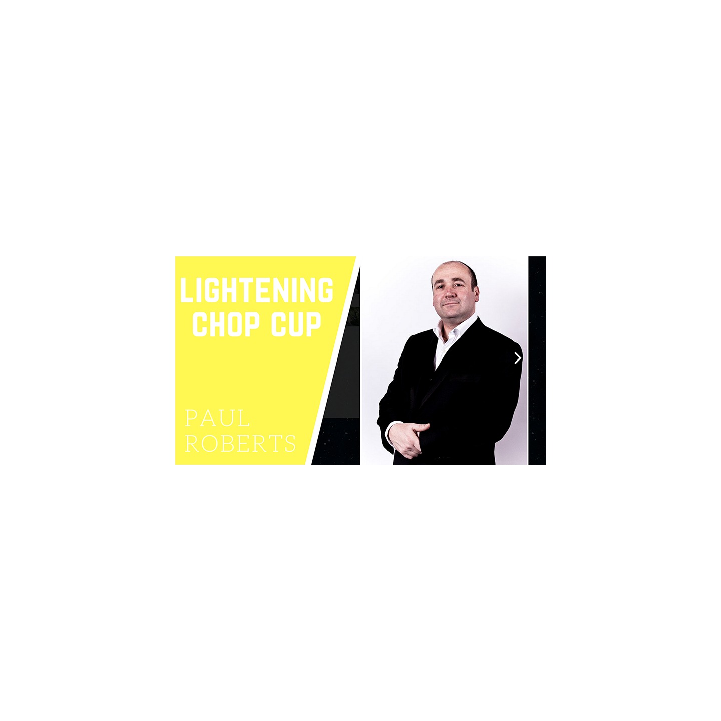 Lightening Chop Cup by Paul Roberts video DOWNLOAD