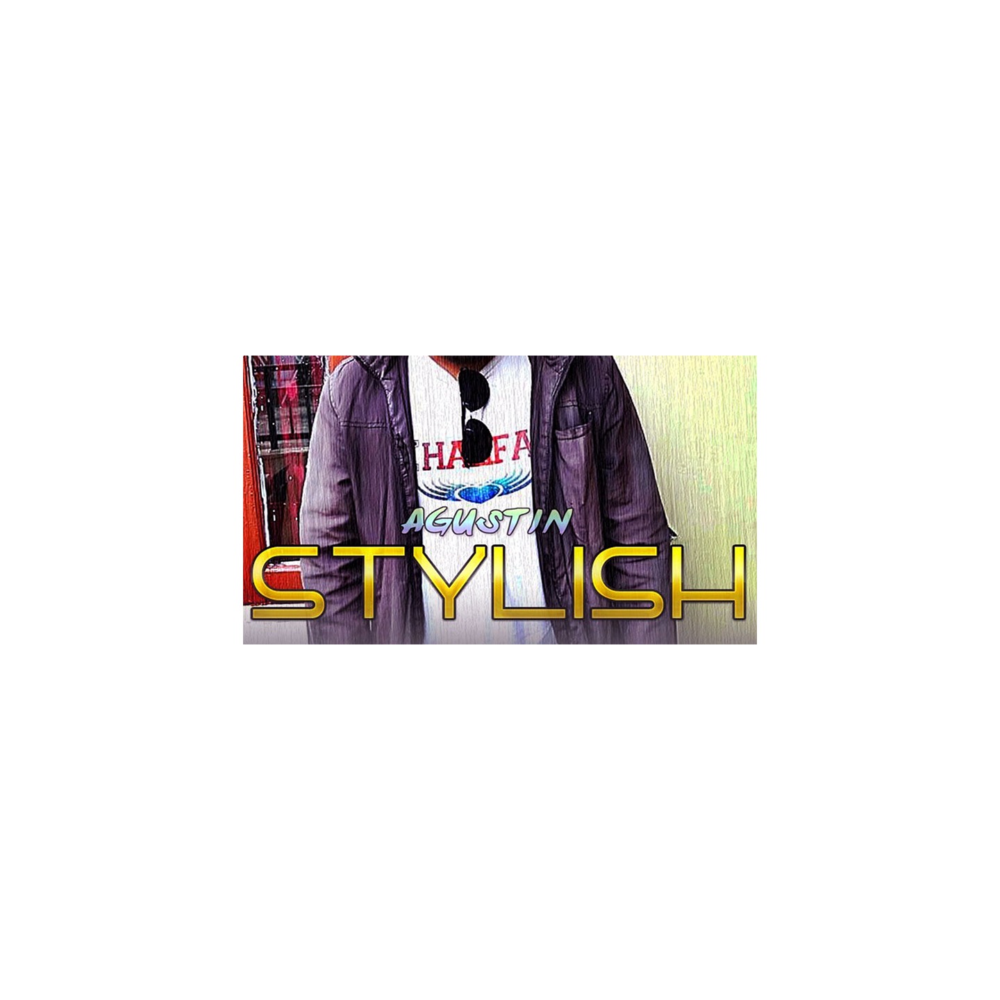 Stylish by Agustin video DOWNLOAD