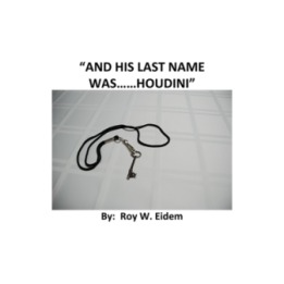 And His Last Name Was... Houdini by Roy W. Eidem Mixed Media DOWNLOAD
