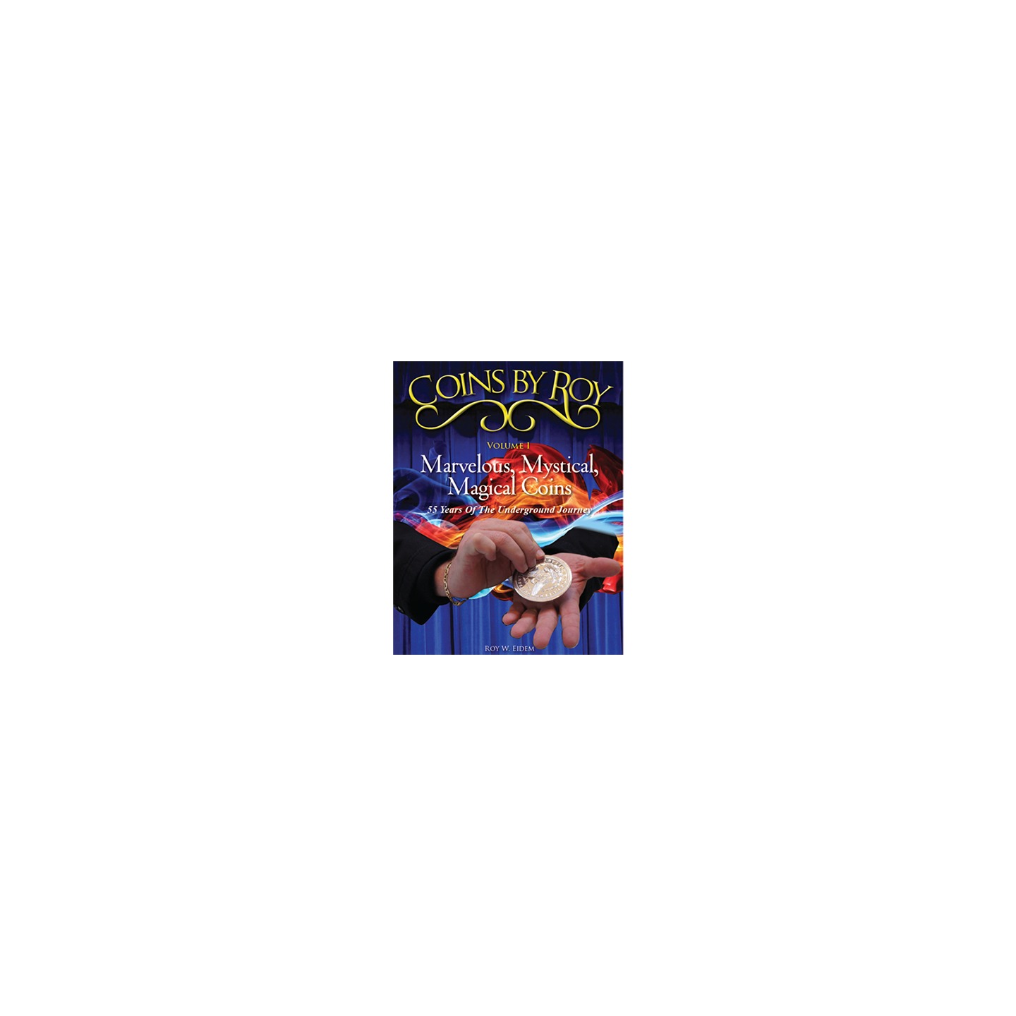 Coins by Roy Volume 1 eBook and video by Roy Eidem Mixed Media DOWNLOAD