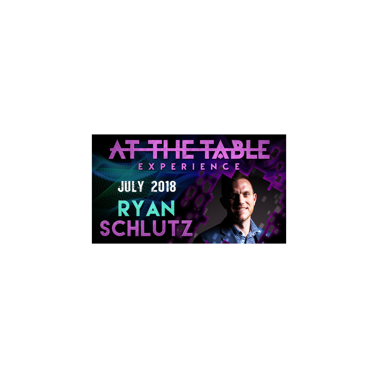 At The Table Live Lecture - Ryan Schlutz July 18th 2018 video DOWNLOAD