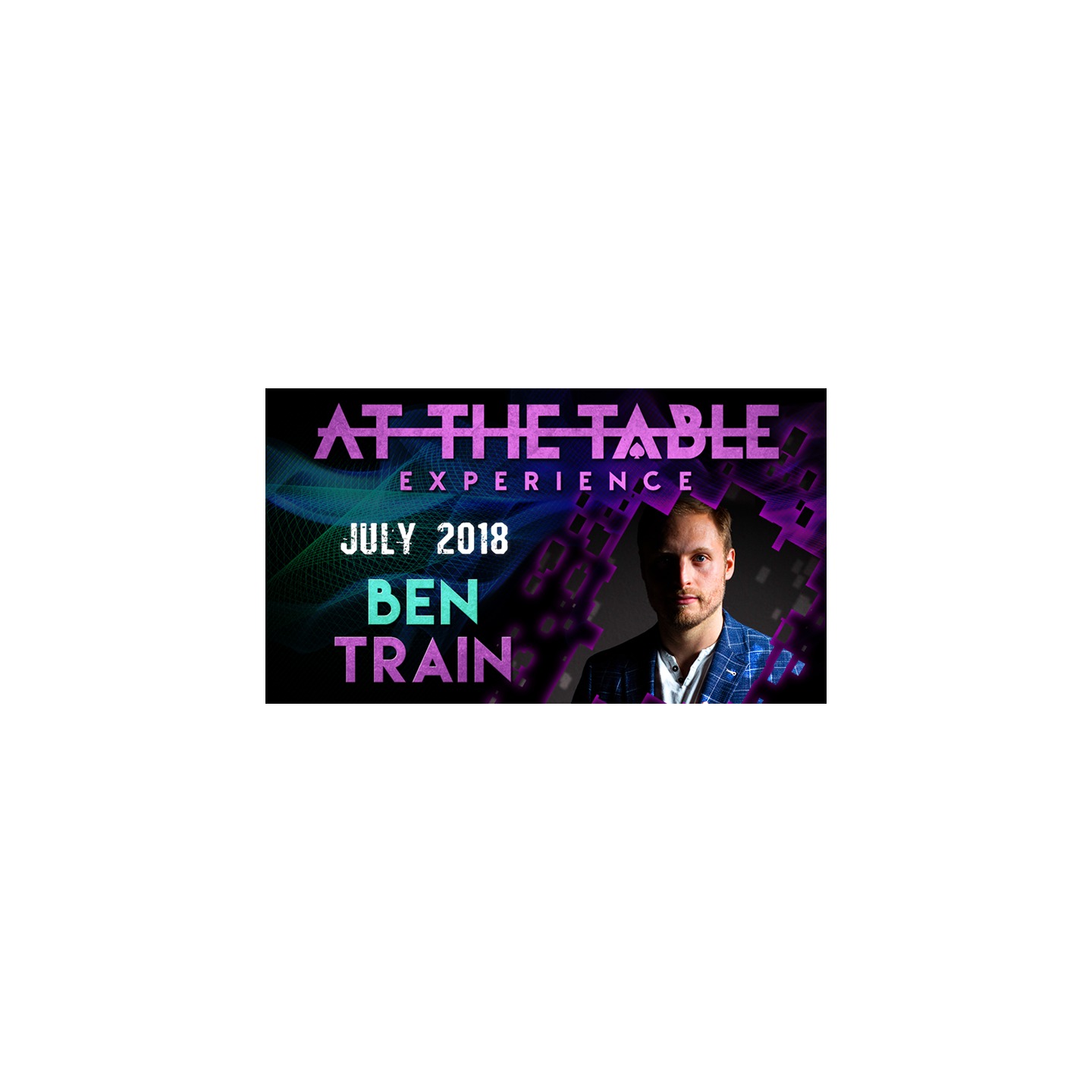 At The Table Live Lecture - Ben Train July 4th 2018 video DOWNLOAD