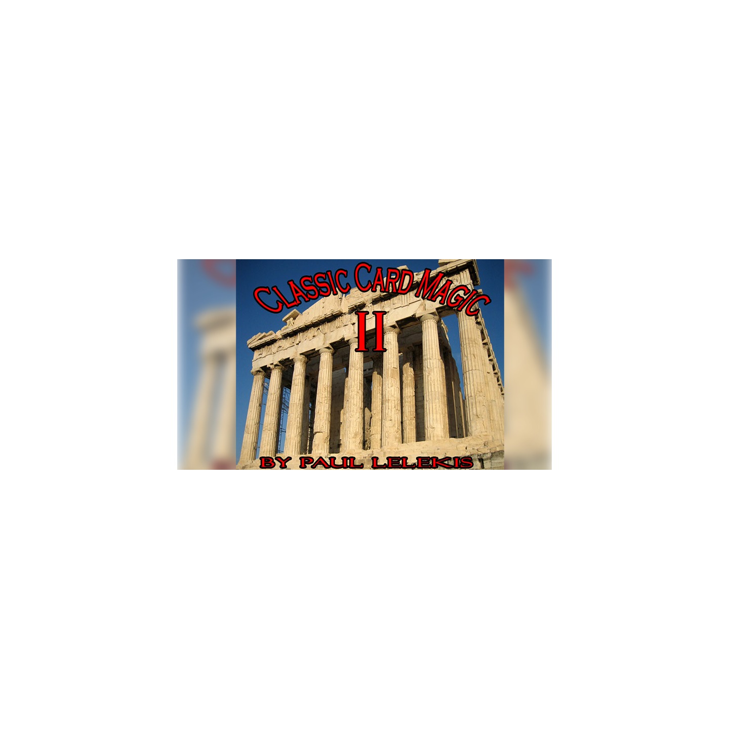 Classic Card Magic II by Paul A. Lelekis eBook DOWNLOAD