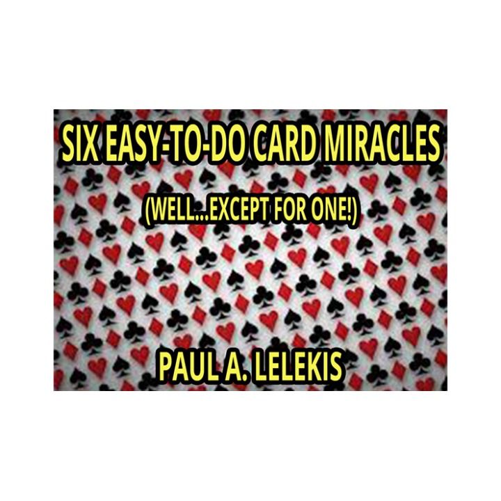 6 EZ-TO-DO CARD MIRACLES by Paul A. Lelekis eBook DOWNLOAD