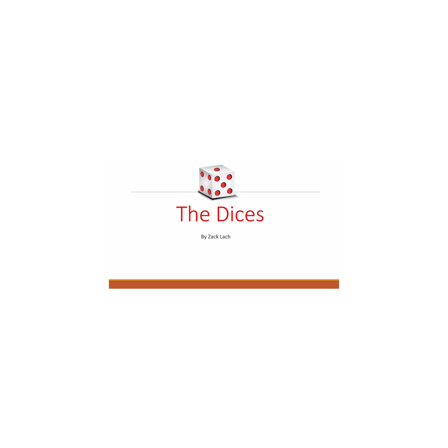 The Dices by Zack Lach video DOWNLOAD