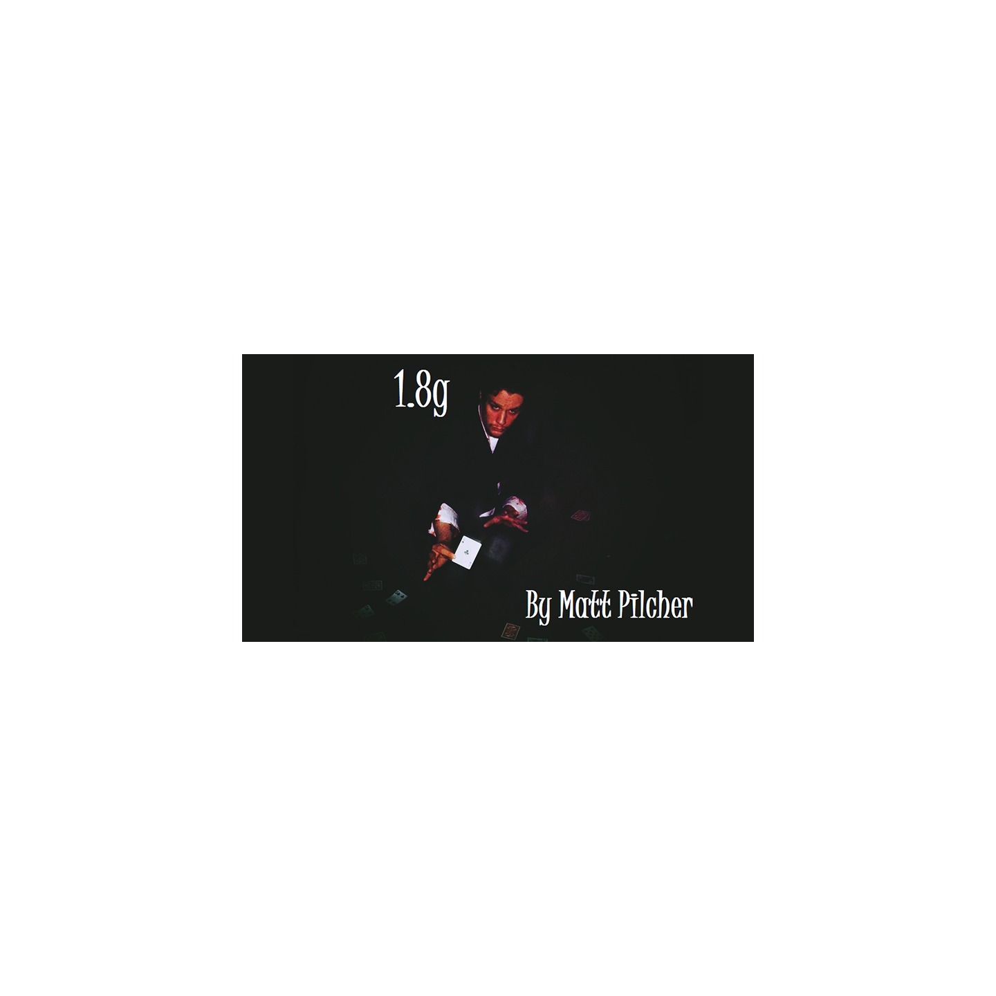 1.8g by Matt Pilcher video DOWNLOAD