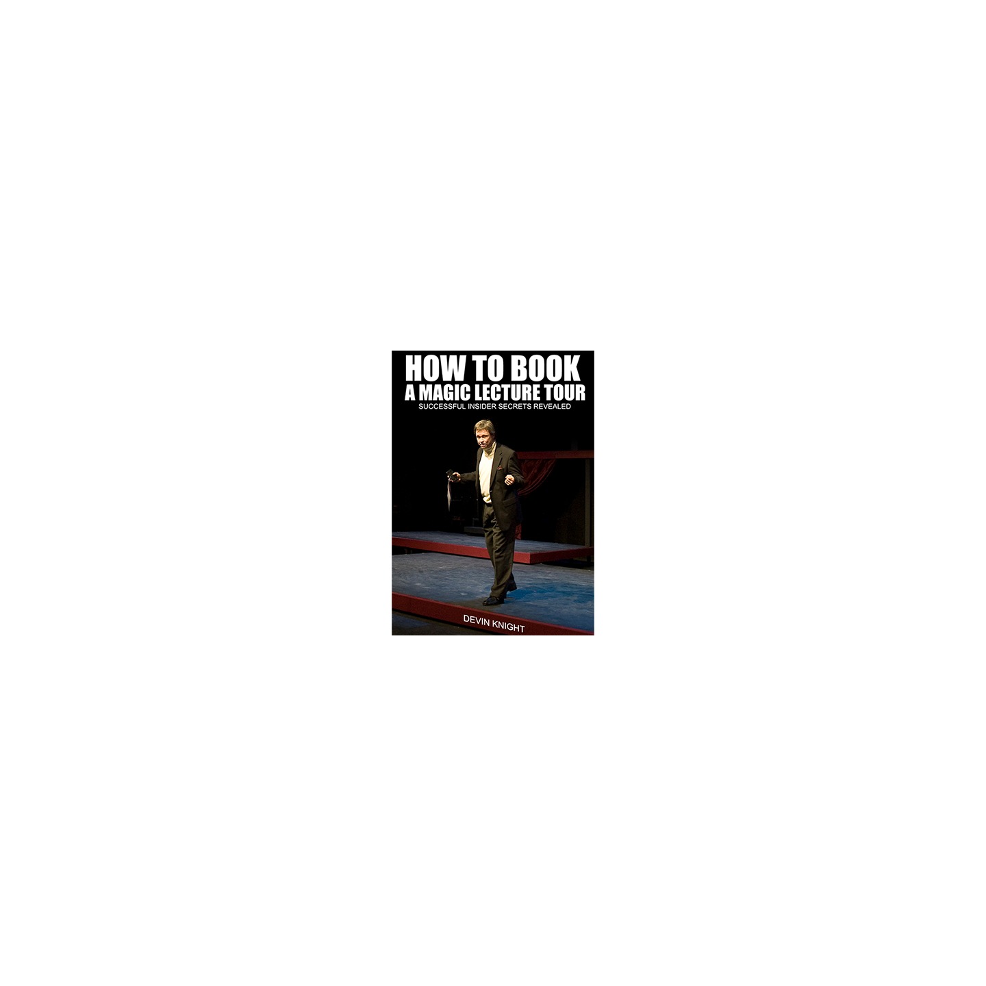 So You Want To Do A Magic Lecture Tour by Devin Knight eBook DOWNLOAD