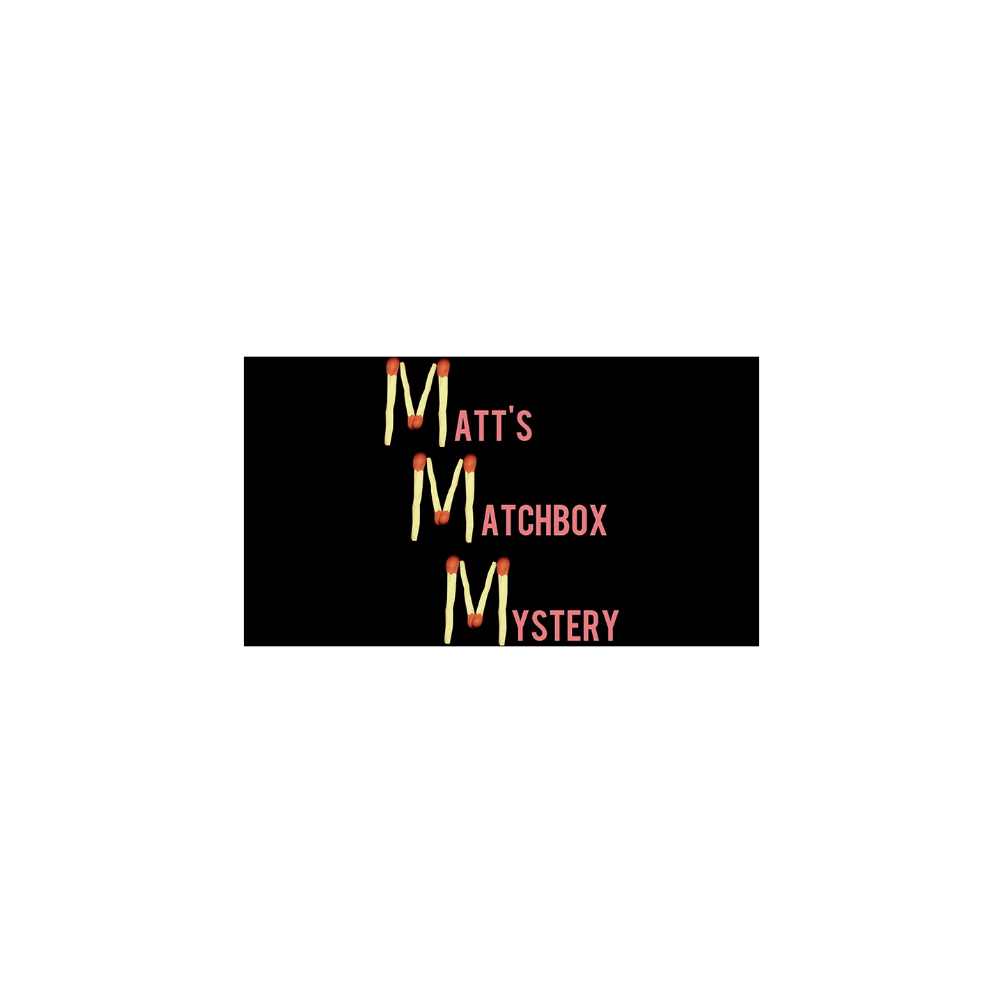 MATT'S MATCHBOX MYSTERY by Matt Pilcher video DOWNLOAD