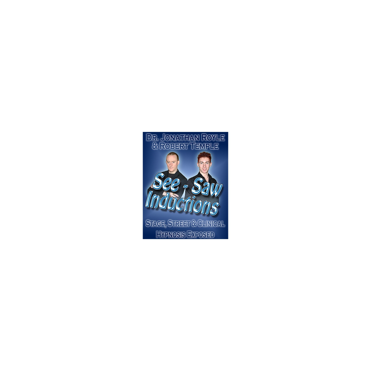 Robert Temple's See-Saw Induction & Comedy Hypnosis Course by Jonathan Royle Mixed Media DOWNLOAD