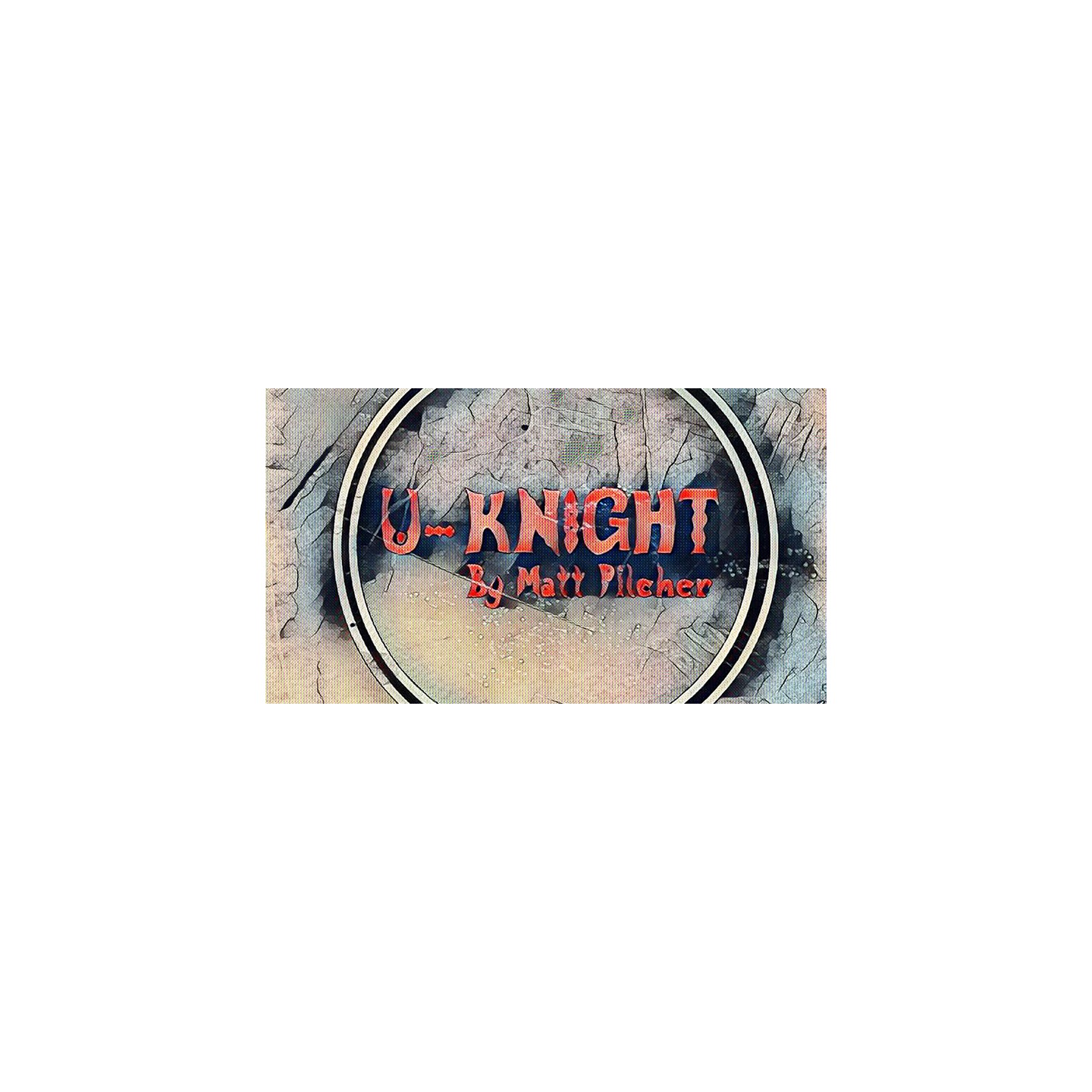 U-Knight by Matt Pilcher video DOWNLOAD