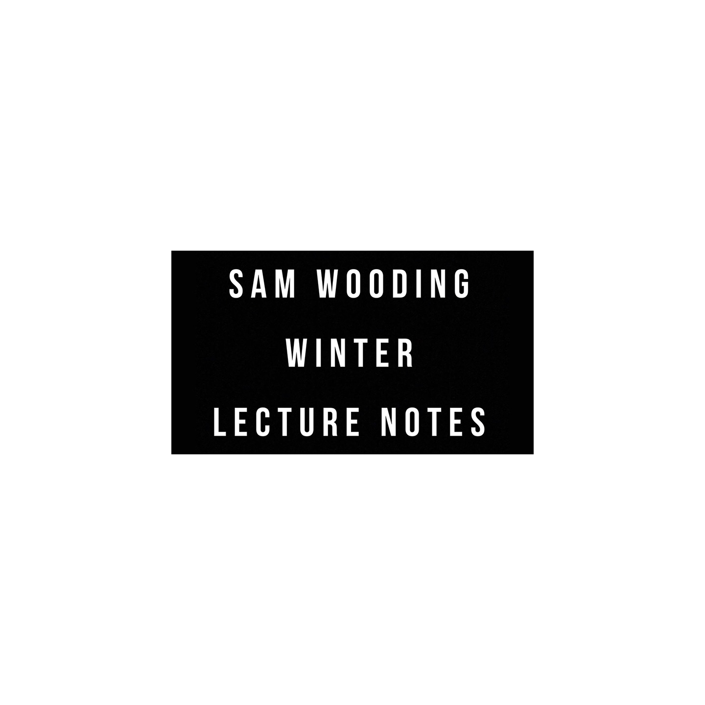 Sam Wooding 2017 Winter Lecture Notes by Sam Wooding eBook DOWNLOAD