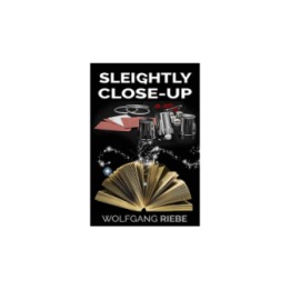 Sleightly Close-Up by Wolfgang Riebe eBook DOWNLOAD