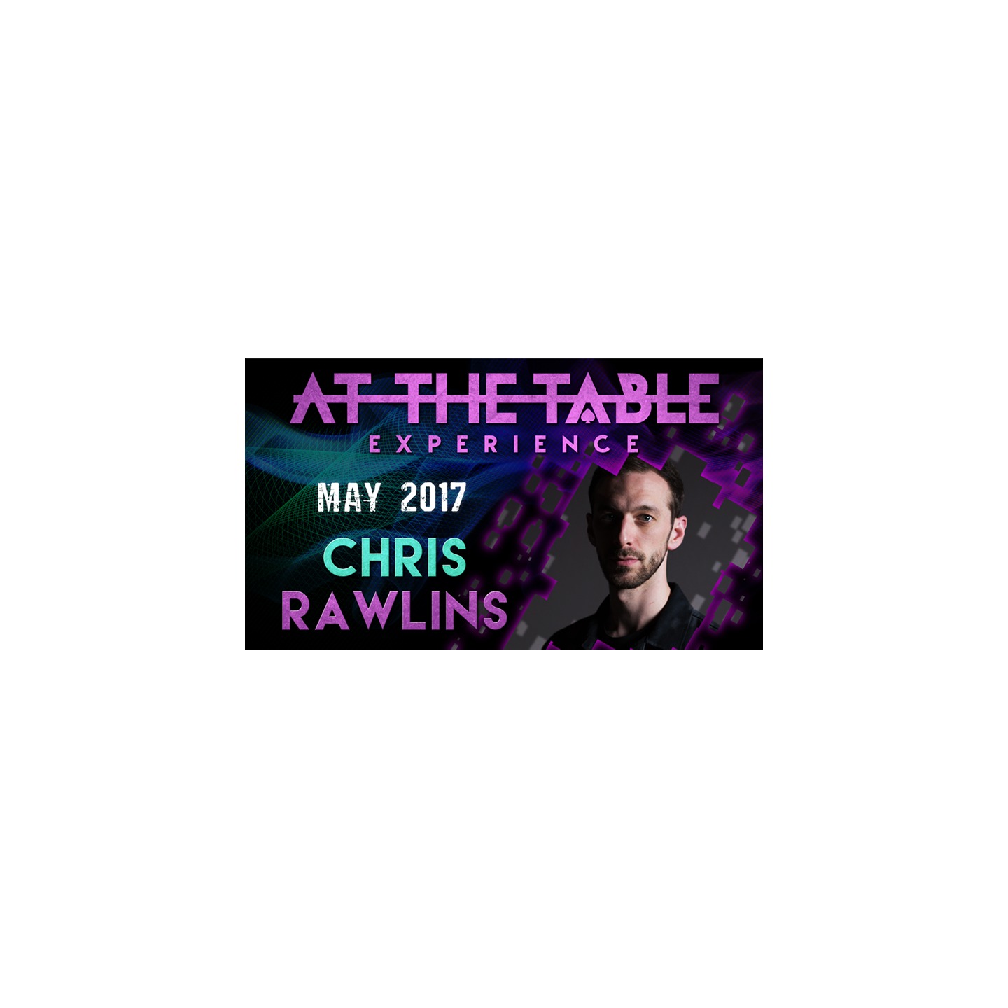 At The Table Live Lecture - Chris Rawlins 1 May 3rd 2017 video DOWNLOAD