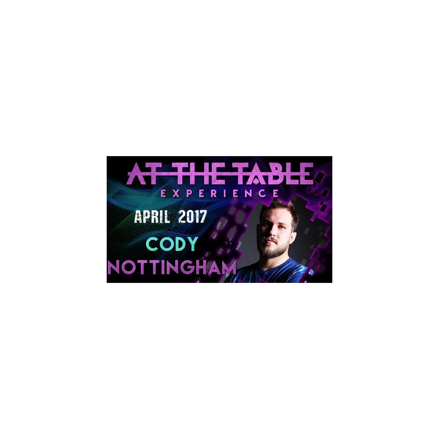 At The Table Live Lecture - Cody Nottingham April 19th 2017 video DOWNLOAD