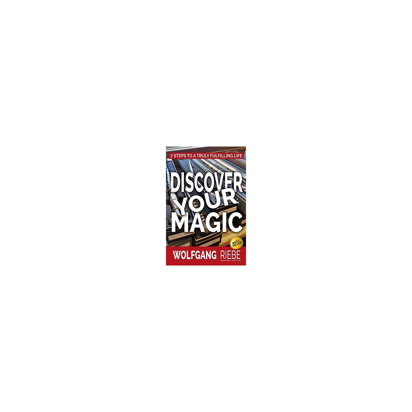Discover Your Magic by Wolfgang Riebe eBook DOWNLOAD